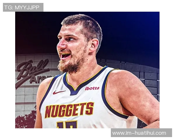 帕金斯称约基奇的表现超越历史伟大球员让奥拉朱旺的精彩瞬间显得平凡